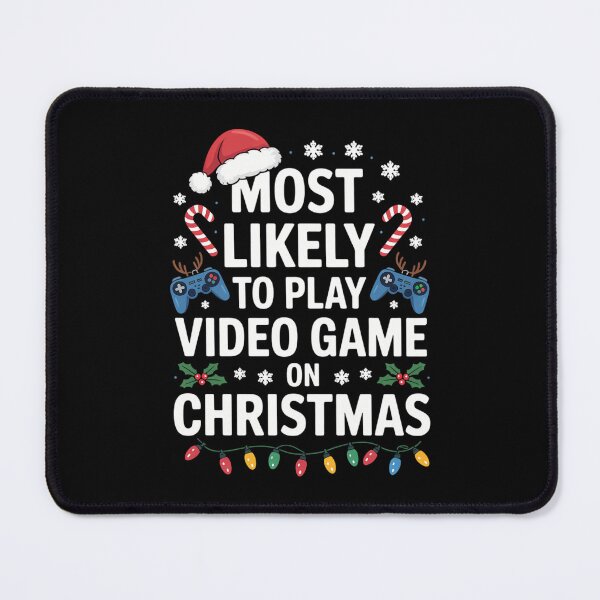 Item preview, Most Likely to Play Video Games On Christmas Family designed and sold by CookWorldLaughs.