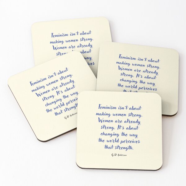Item preview, G D Anderson Quotation, Feminism isn’t about making women strong designed and sold by CharlottePlaceArt.