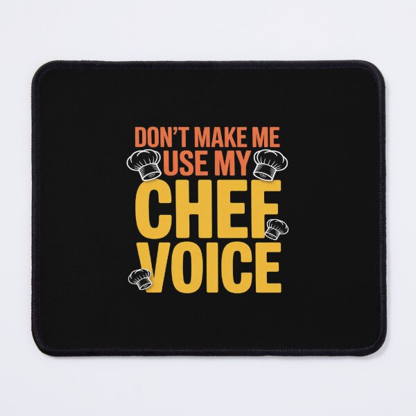 Item preview, Don't Make Me Use My Chef Voice Funny Cooking Cook designed and sold by petrichorsworld.