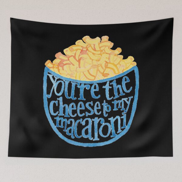 Item preview, You're The Cheese To My Macaroni 	 	 designed and sold by thayfyiyvz95.