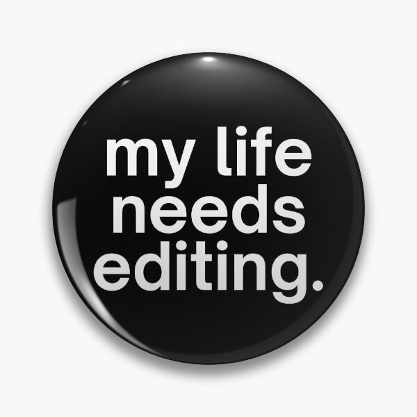Item preview, My life needs editing designed and sold by SWETA HALDER.