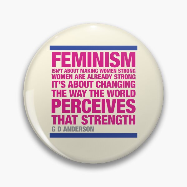 Item preview, G D Anderson Quotation, Feminism isn’t about making women strong designed and sold by CharlottePlaceArt.