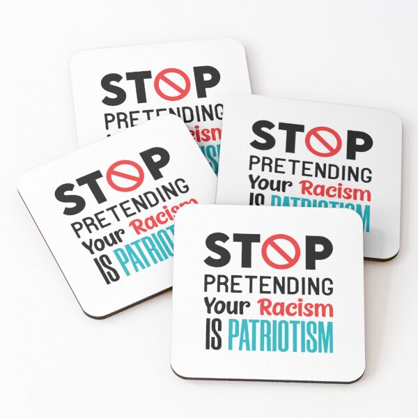 Item preview, Stop Pretending Your Racism Is Patriotism	 designed and sold by xwrpalva28.