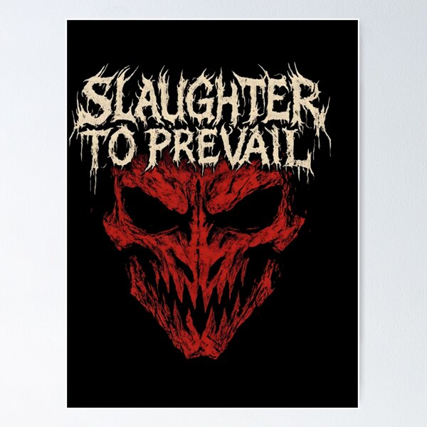 Slaughter To Prevail Posters for Sale | Redbubble