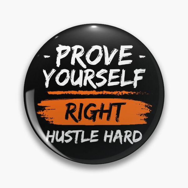 Item preview, Prove Yourself Right Hustle Hard designed and sold by WarriorsArmour.