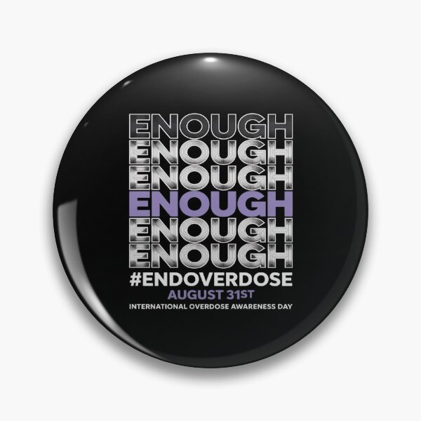 Item preview, Enough End Overdose International Overdose Awareness Day  designed and sold by PeteHomenick.