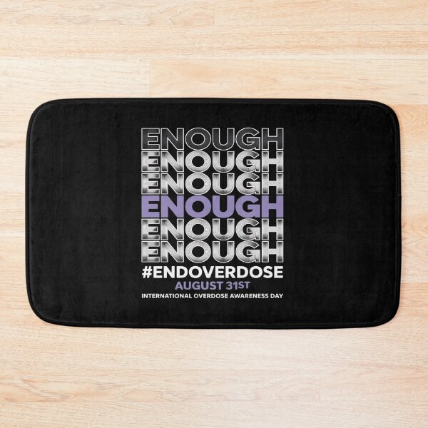 Item preview, Enough End Overdose International Overdose Awareness Day  designed and sold by PeteHomenick.