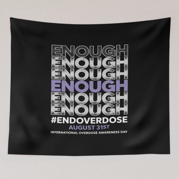 Item preview, Enough End Overdose International Overdose Awareness Day  designed and sold by PeteHomenick.