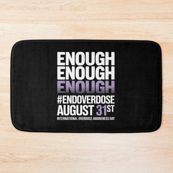 Item preview, Enough End Overdose International Overdose Awareness Day designed and sold by PeteHomenick.