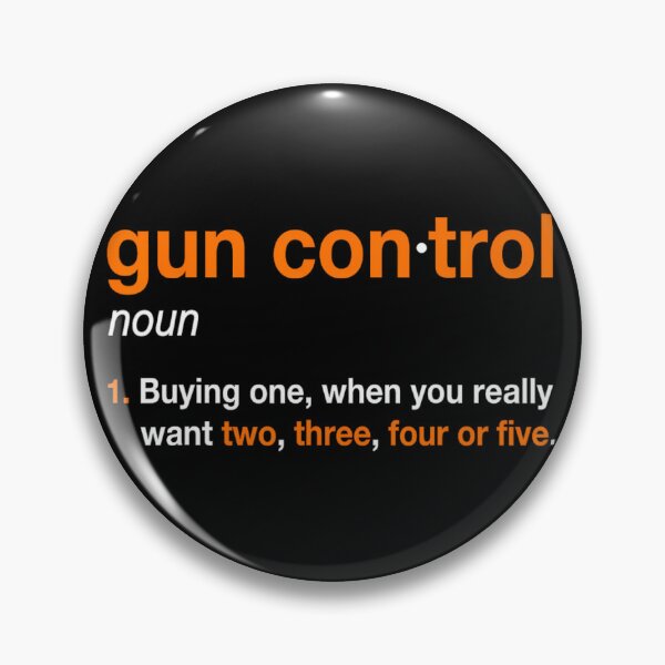 Item preview, Gun Control Definition - Funny Gun Saying and State	t 		 designed and sold by ekoenebrqp6.