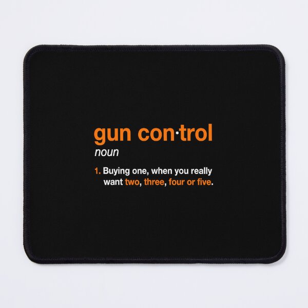Item preview, Gun Control Definition - Funny Gun Saying and State t designed and sold by ekoenebrqp6.