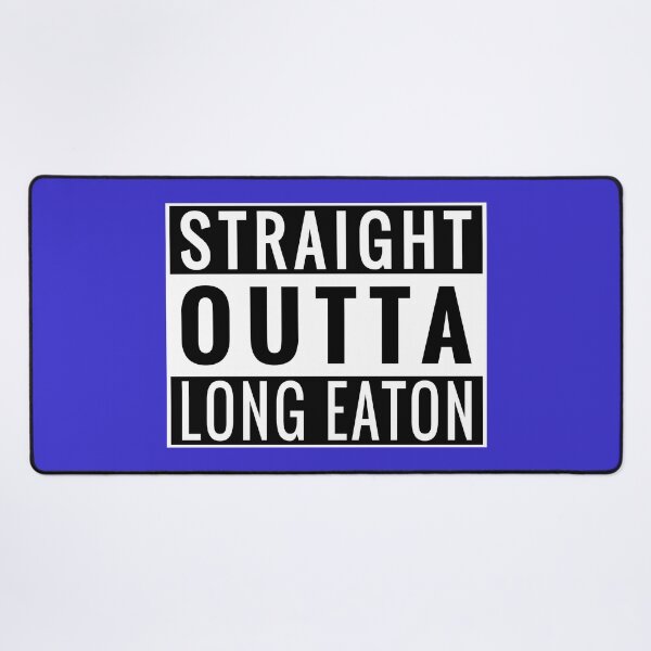 Item preview, Straight Outta Long Eaton designed and sold by Jeallan Designs.