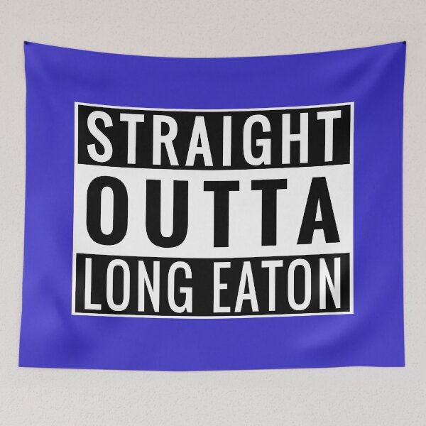 Item preview, Straight Outta Long Eaton designed and sold by Jeallan Designs.