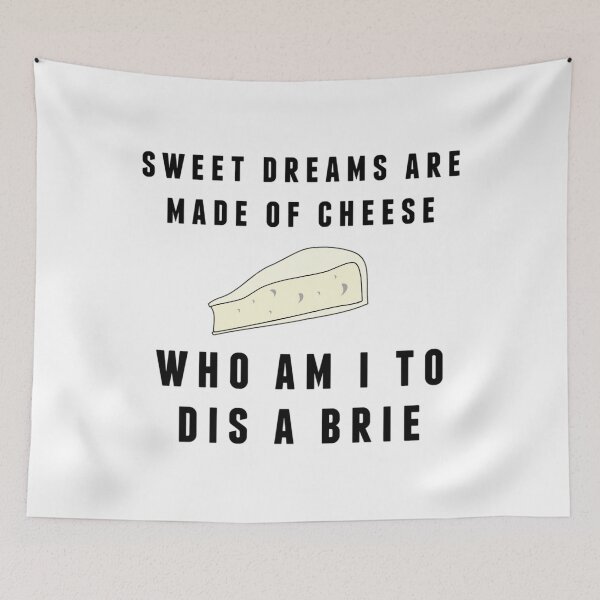 Item preview, Sweet Dreams Are Made Of Cheese 	 	 designed and sold by pmmrhrbk96.