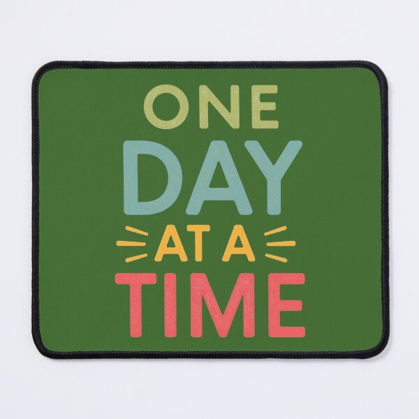 Item preview, "One Day At A Time" Positive Quote designed and sold by ZenPaths.