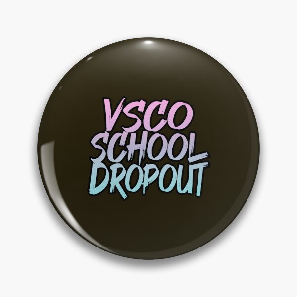 Item preview, VSCO School Dropout designed and sold by JaredPriestner.