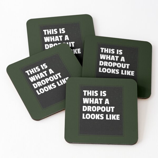 Item preview, What A Dropout Looks Like designed and sold by JaredPriestner.