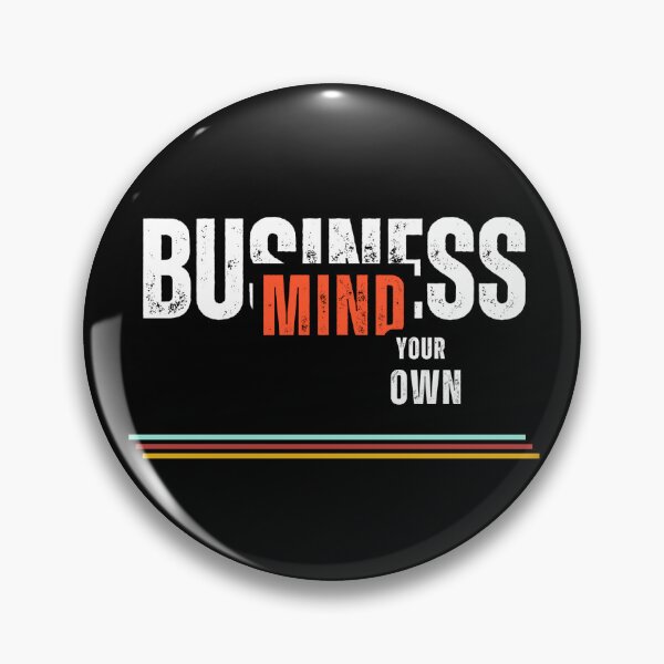 Item preview, Mind your own business designed and sold by Fastex fusion.