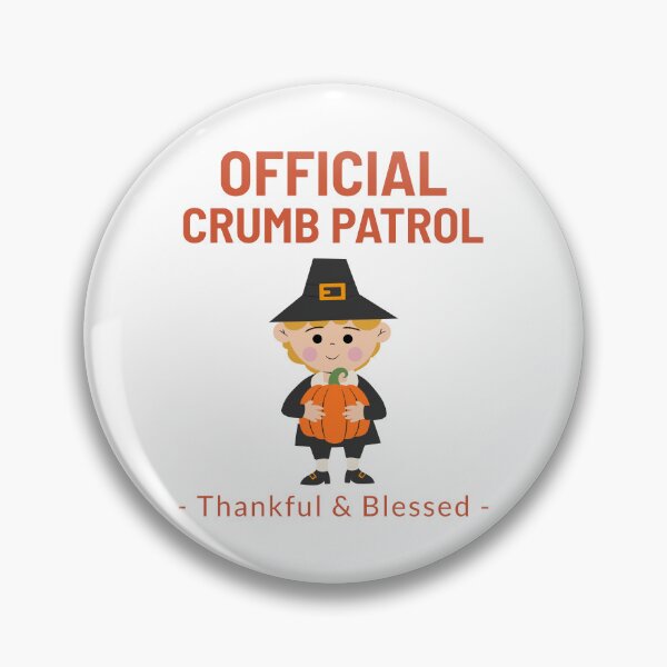 Item preview, Thanksgiving Official Crumb Patrol designed and sold by 1KindTV.