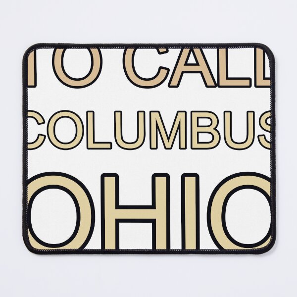 Item preview, I Am Proud To Call Columbus Ohio My Home designed and sold by TheIconSmith.