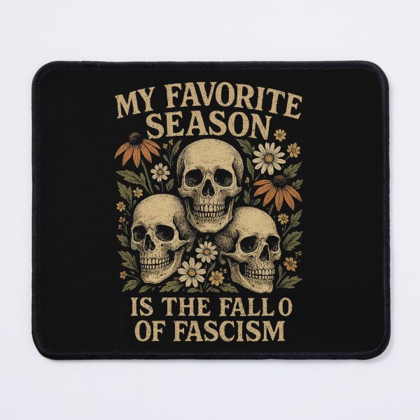 Item preview, My Favorite Season Is The Fall Of Fascism designed and sold by misslouve23.