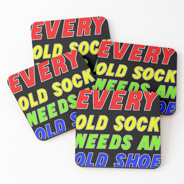 Item preview, Every Old Sock Needs An Old Shoe designed and sold by halibutgoatramb.