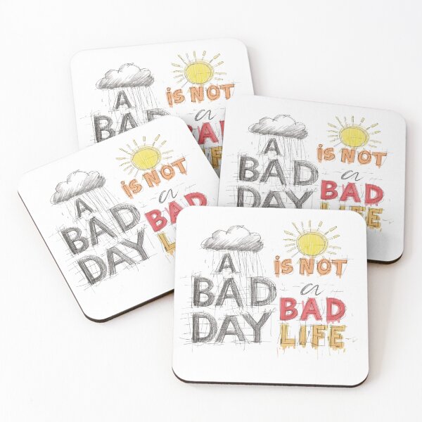Item preview, A Bad Day Is Not a Bad Life – Motivational Quote Positive Mindset Design designed and sold by WovennDesigns.