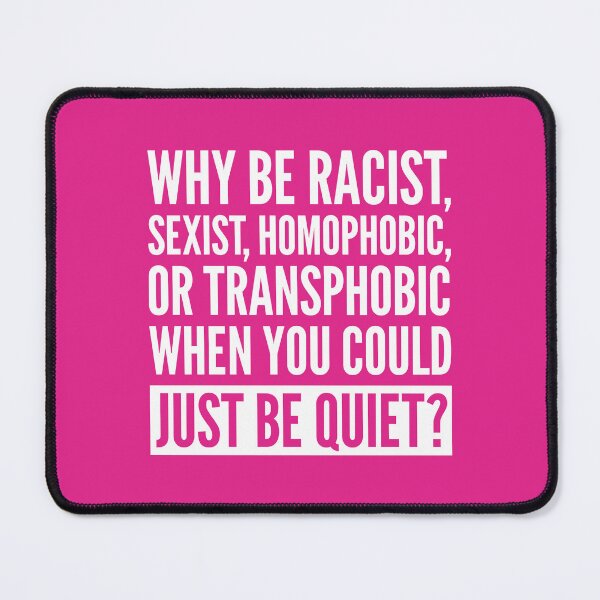 Item preview, Why be racist, sexist, homophobic...White Edition designed and sold by oops-I-drew-again.