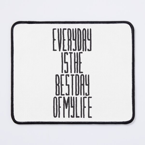 Item preview, Everyday is the best day of my life B/W designed and sold by GrotesqueGraphics.