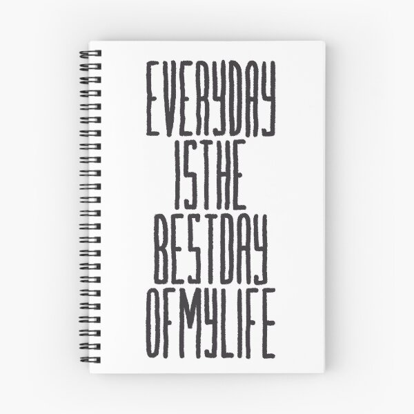 Item preview, Everyday is the best day of my life B/W designed and sold by GrotesqueGraphics.