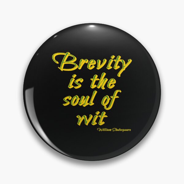 Item preview, Brevity is the soul of wit designed and sold by halibutgoatramb.