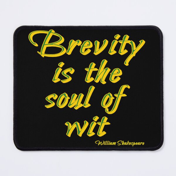 Item preview, Brevity is the soul of wit designed and sold by halibutgoatramb.