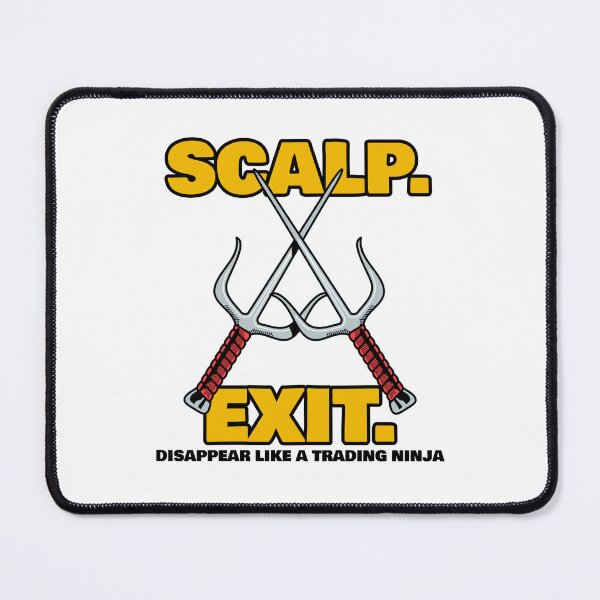 Item preview, Scalp. Exit. Disappear Like A Trading Ninja (Forex Trading) designed and sold by NHH25.