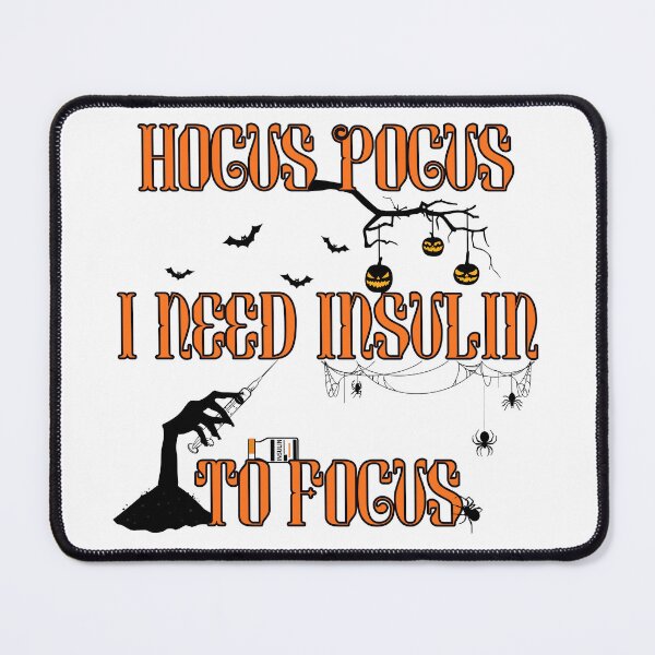 Item preview, Hocus Pocus I Need Insulin to Focus designed and sold by PROPera-design.