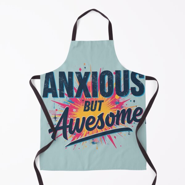Item preview, Anxious But Awesome - Artistic Splatter designed and sold by ZenPaths.