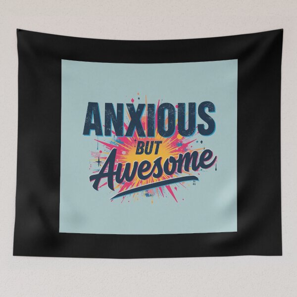 Item preview, Anxious But Awesome - Artistic Splatter designed and sold by ZenPaths.