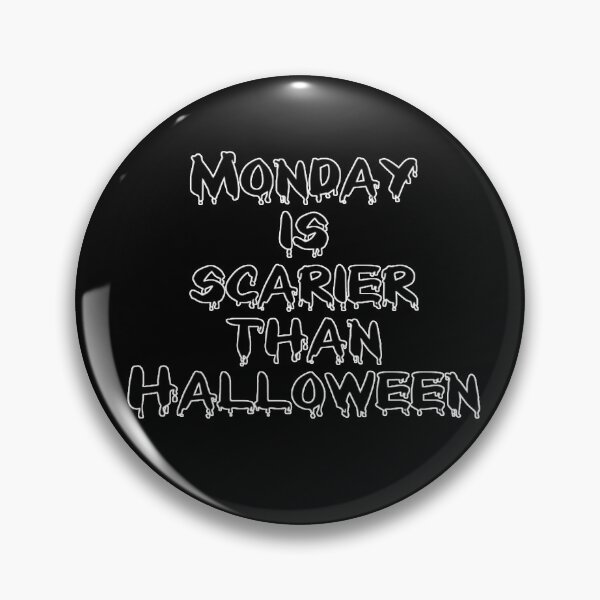 Item preview, Monday is scarier than Halloween | El lunes da más miedo que Halloween | A segunda-feira assusta mais que o Halloween designed and sold by LenaBlueDesigns.