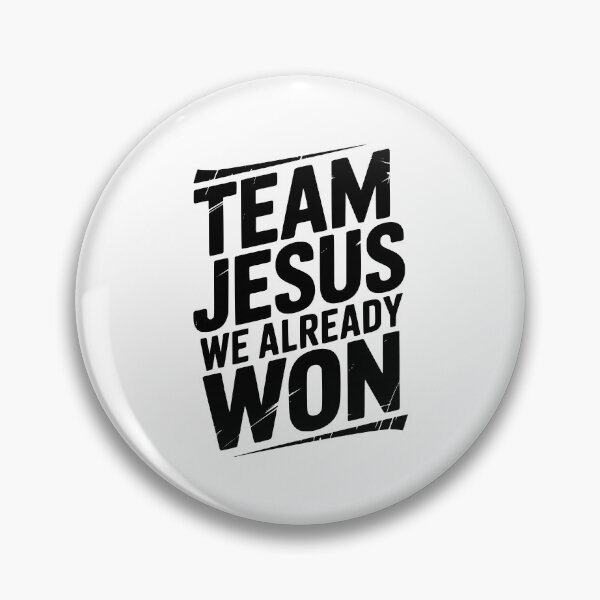 Item preview, Team Jesus We Already Won designed and sold by Frank Ring.