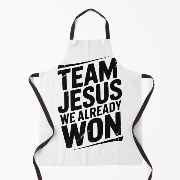 Item preview, Team Jesus We Already Won designed and sold by Frank Ring.