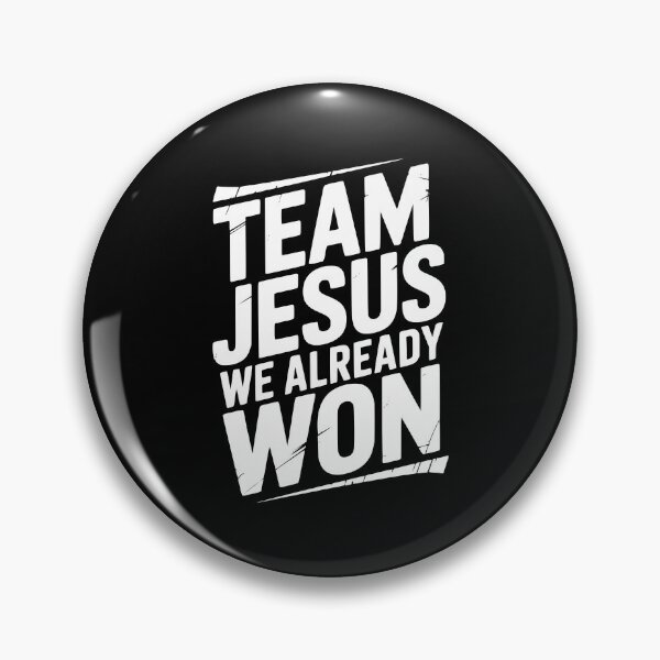 Item preview, Team Jesus We Already Won designed and sold by Frank Ring.