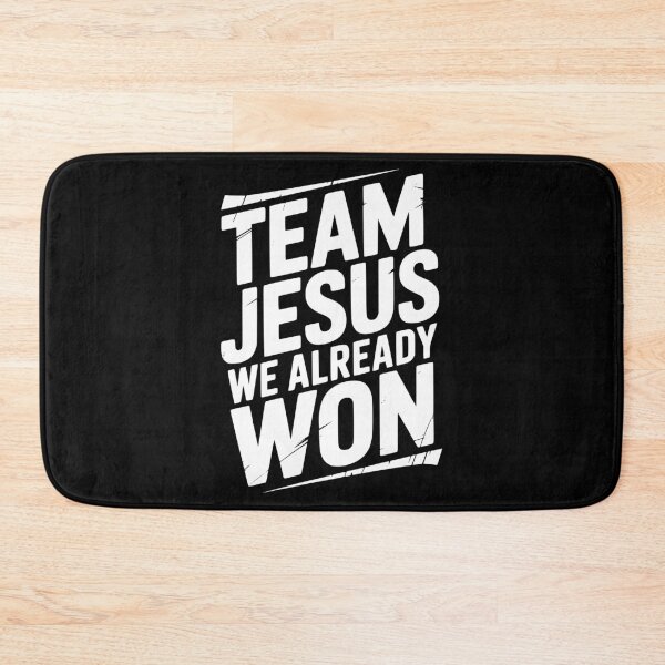 Item preview, Team Jesus We Already Won designed and sold by Frank Ring.