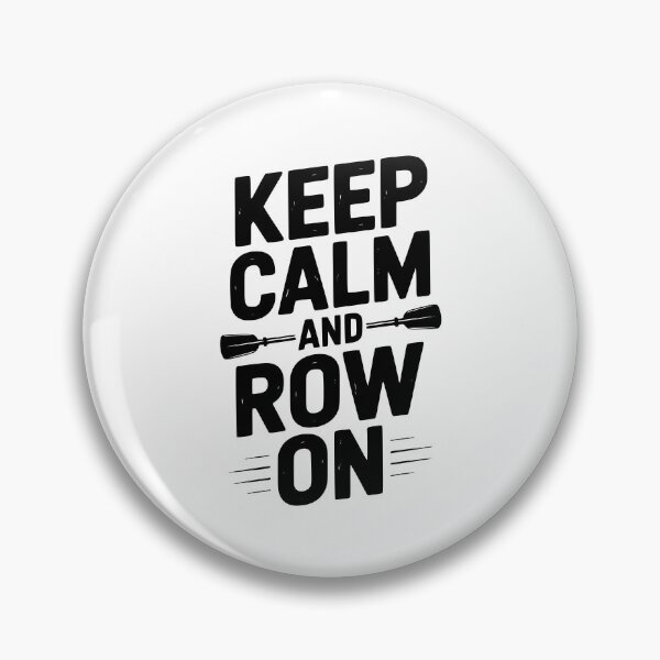 Item preview, Keep Calm and Row On designed and sold by Frank Ring.