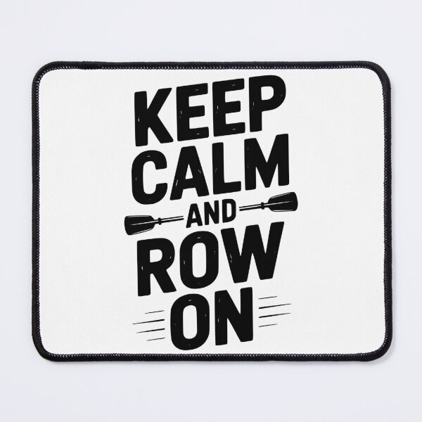 Item preview, Keep Calm and Row On designed and sold by Frank Ring.