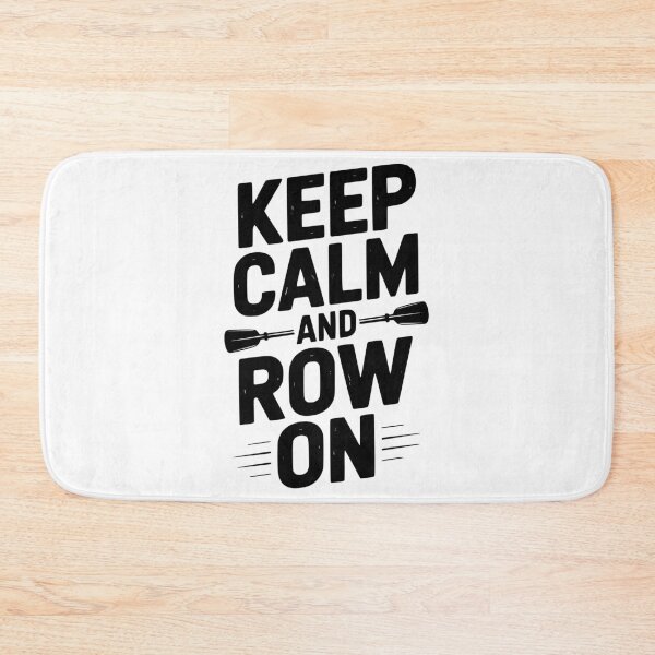Item preview, Keep Calm and Row On designed and sold by Frank Ring.
