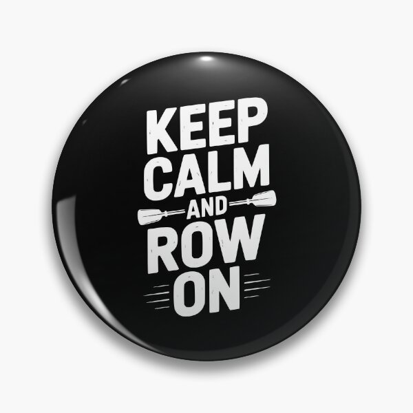 Item preview, Keep Calm and Row On designed and sold by Frank Ring.