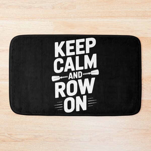 Item preview, Keep Calm and Row On designed and sold by Frank Ring.
