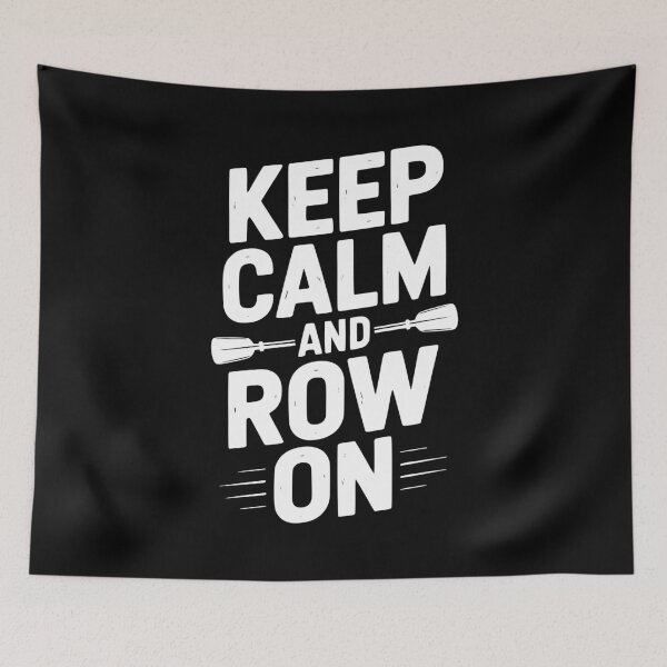 Item preview, Keep Calm and Row On designed and sold by Frank Ring.