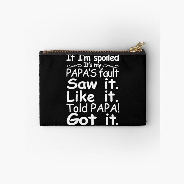 Item preview, Kids If I'm Spoiled It's My Papa's Fault Funny Grandkids Saying 		 designed and sold by hkegdkrfr12.