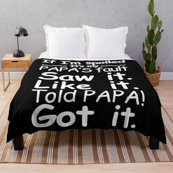 Item preview, Kids If I'm Spoiled It's My Papa's Fault Funny Grandkids Saying 		 designed and sold by hkegdkrfr12.