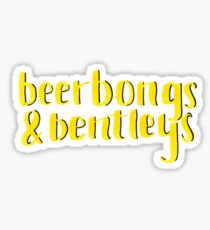 beerbongs & bentleys Sticker